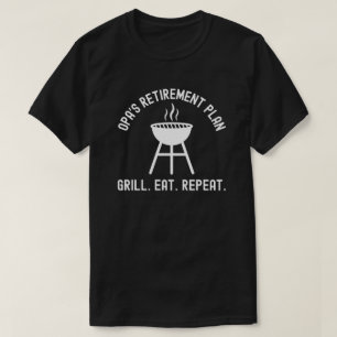 Opa's Retirement Plan Grill Eat Repeat Retirement T-Shirt