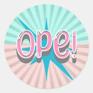 Ope, Funny Midwestern Slang   Retro Pink and Blue Classic Round Sticker