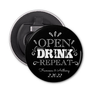 "Open, Drink, Repeat" Button Bottle Opener