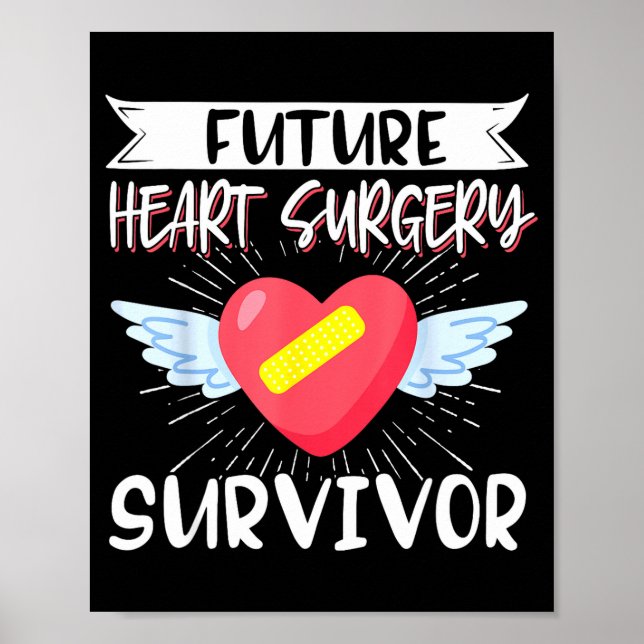 Open Heart Surgery Byp Awareness Heart Future Hear Poster (Front)