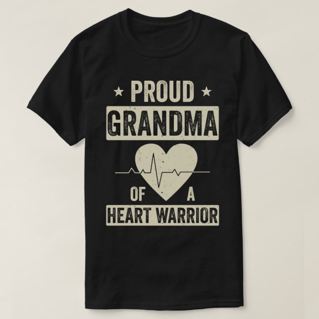 Open Heart Surgery CHD Transplant Grandma of a Hea T-Shirt (Design Front)