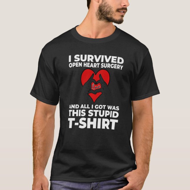 Open Heart Surgery For Men Women Heart Transplant  T-Shirt (Front)