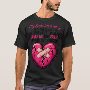 Open Heart Surgery Scars Tell A Story, Heart Attac T-Shirt