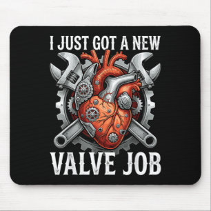 Open Heart Surgery Survivor I Got A New Valve Job Mouse Pad