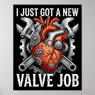 Open Heart Surgery Survivor I Got A New Valve Job Poster