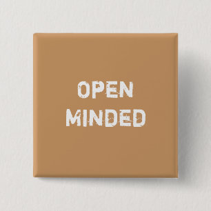 Open Minded. Light Brown. 2 Inch Square Button