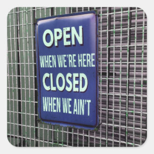 Open Sign Funny, Closed Sign Funny Square Sticker