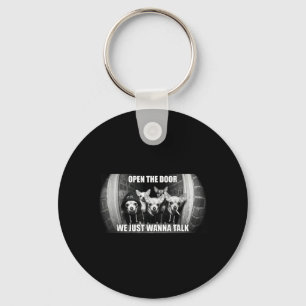 Open The Door Wanna Talk Funny Chihuahua Dog Meme Keychain