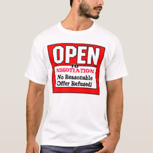 OPEN to negotiation T-Shirt