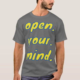 open ur mind T-Shirt