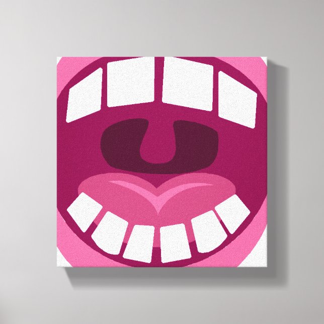Open Wide and Say Ahhhh Canvas Print (Front)