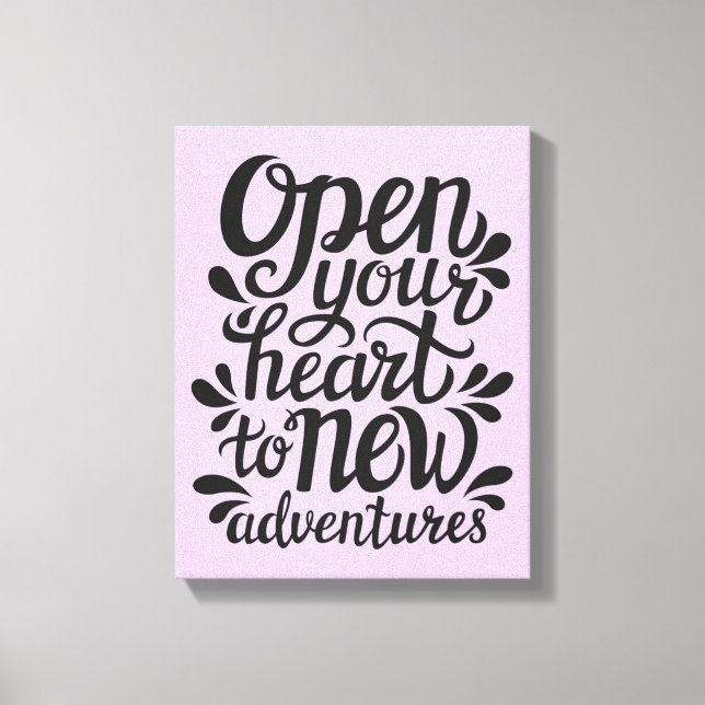Open Your Heart To New Adventures Canvas Print (Front)