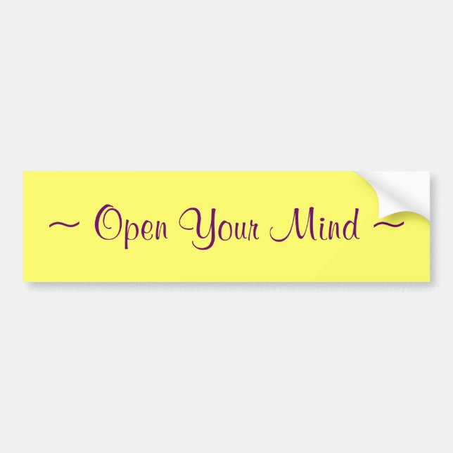 ~ Open Your Mind ~ Bumper Sticker (Front)