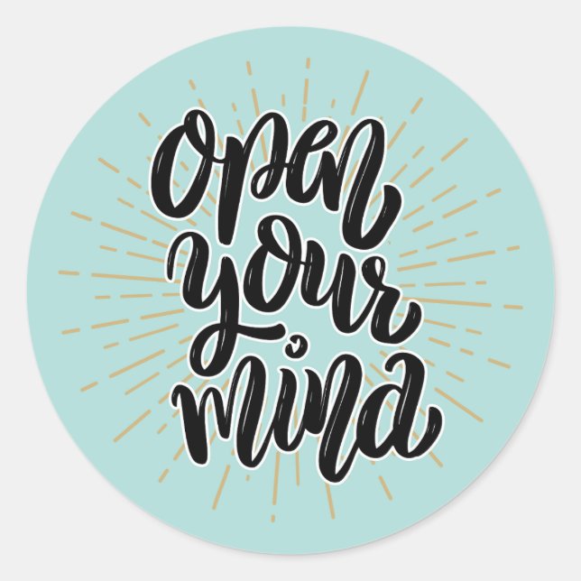 OPEN YOUR MIND SELF ESTEEM QUOTE BOHO CLASSIC ROUND STICKER (Front)