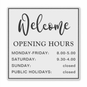 Opening hours welcome black and transparent 