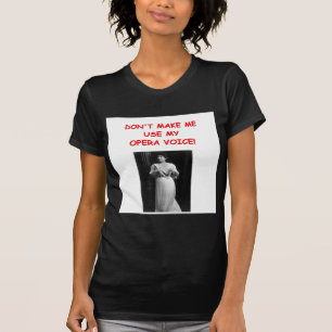 opera joke T-Shirt