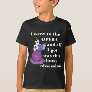 Opera Obsession T-Shirt