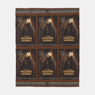 Opera Phantom Squirrel Movie Parody Fleece Blanket