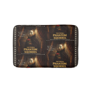Opera Phantom Squirrel Parody Bath Mat