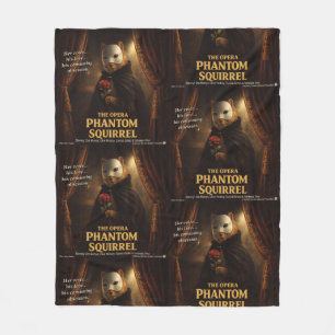 Opera Phantom Squirrel Parody Fleece Blanket