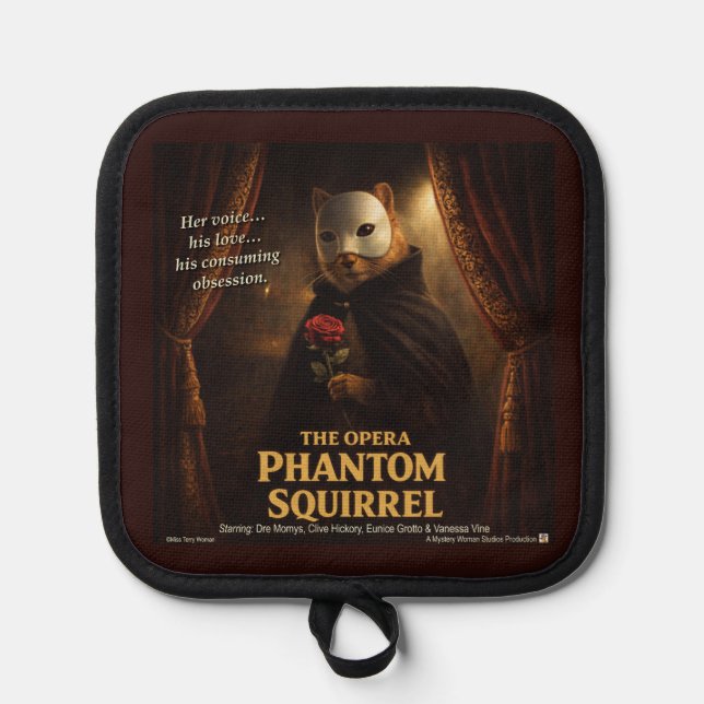 Opera Phantom Squirrel Parody Pot Holder (Front)