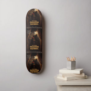 Opera Phantom Squirrel Parody Skateboard