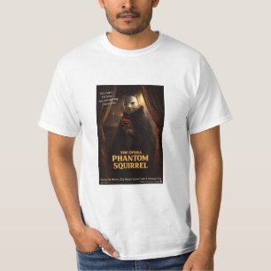 Opera Phantom Squirrel Parody T-Shirt