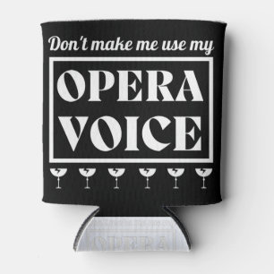 Opera Voice Opera Singer Can Cooler