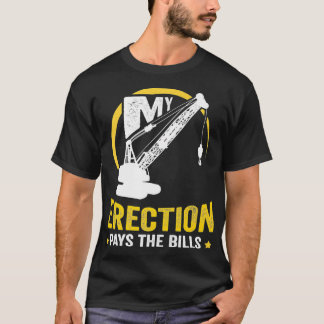 Opérateur de grue Tshirt My Erection Opérateur lou