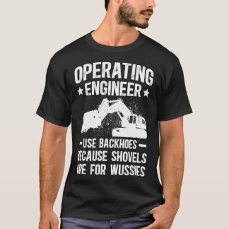 Operating Engineer Funny Operating Engineers  1  T-Shirt