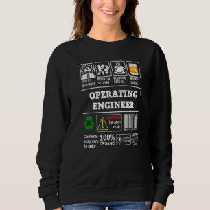 Operating Engineer Skills Included Problem Solving Sweatshirt