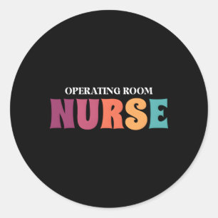 Operating Room Nurse Appreciation Week Health Or N Classic Round Sticker