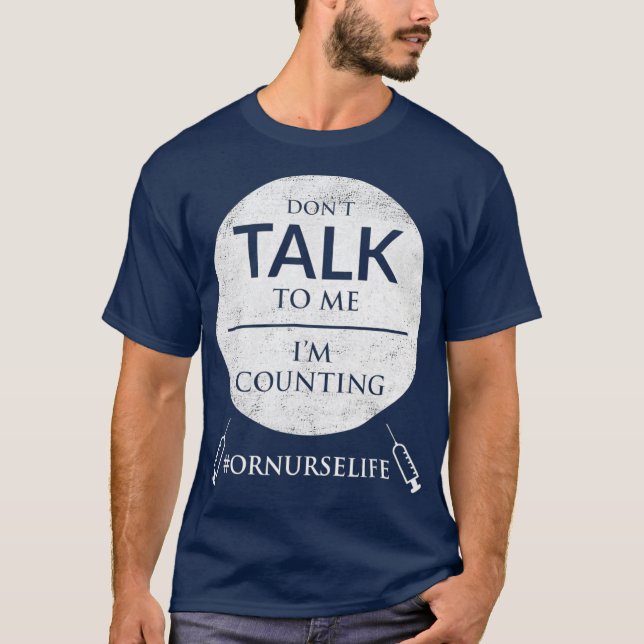Operating Room Nurse Life   Surgical Nurse Gifts T-Shirt (Front)