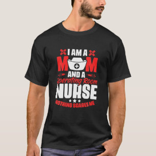 Operating Room Nurse Mom - Medical RN Nursing Nurs T-Shirt