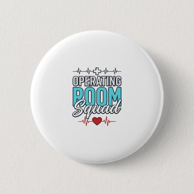 Operating Room Squad Surgical Team Shirt Design_1 2 Inch Round Button (Front)