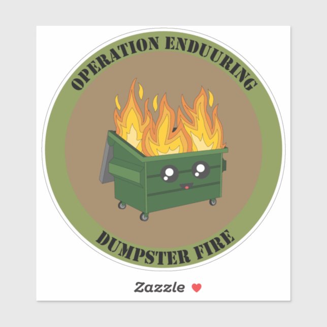 Operation Enduring Dumpster Fire Military Style (Sheet)