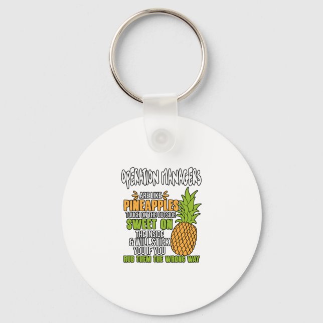 Operation Managers Are Like Pineapples. Keychain (Front)