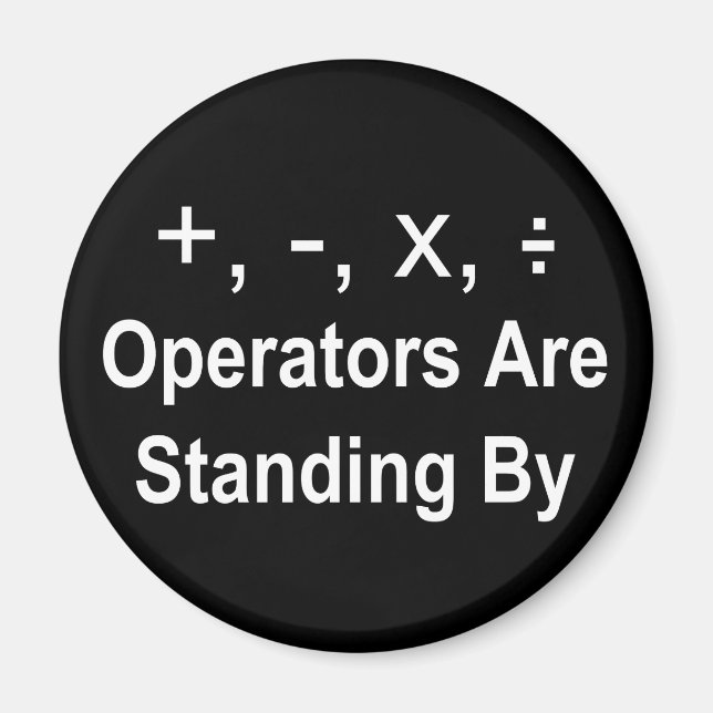 Operators Are Standing By (dark) Magnet (Front)