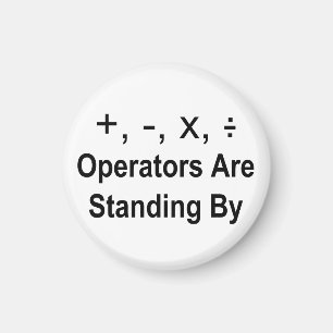 Operators Are Standing By Magnet