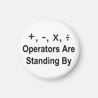 Operators Are Standing By Magnet