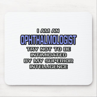 Ophthalmologist Joke ... Superior Intelligence Mouse Pad