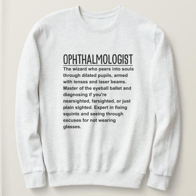 Ophthalmologist  sweatshirt (Design Front)