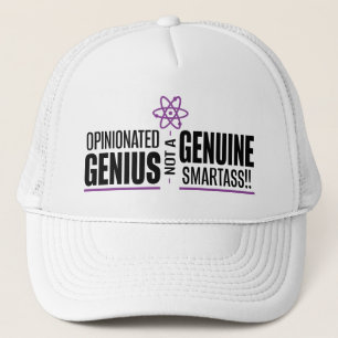 "Opinionated Genius...Not A Genuine Smartass" Trucker Hat