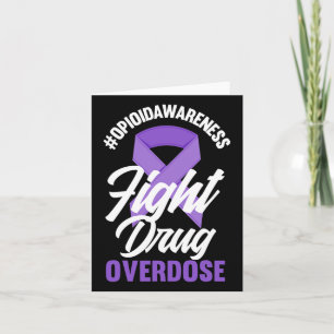 Opioid Awareness Fight Drug Overdose End Overdose Card