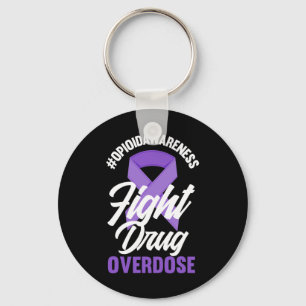 Opioid Awareness Fight Drug Overdose End Overdose  Keychain