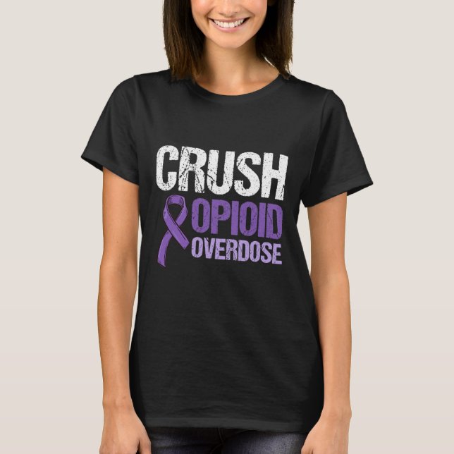 Opioid Overdose Awareness Warrior Survivor 11 T-Shirt (Front)