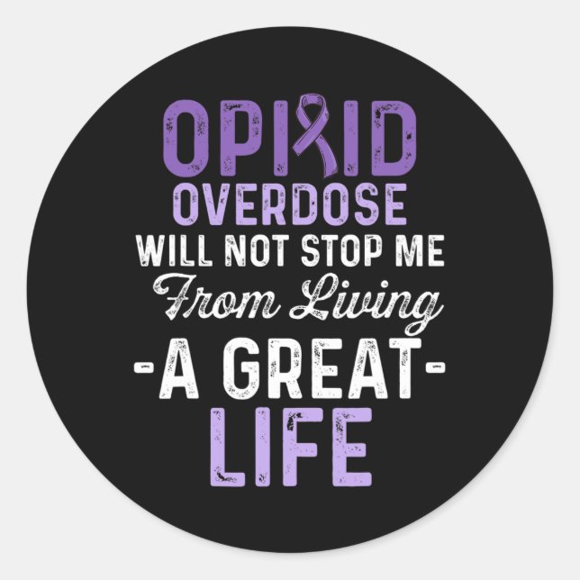 Opioid Overdose Awareness Warrior Survivor 14  Classic Round Sticker (Front)