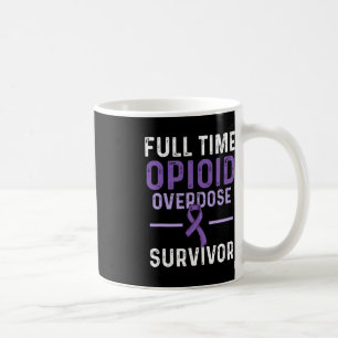 Opioid Overdose Awareness Warrior Survivor 26 Coffee Mug
