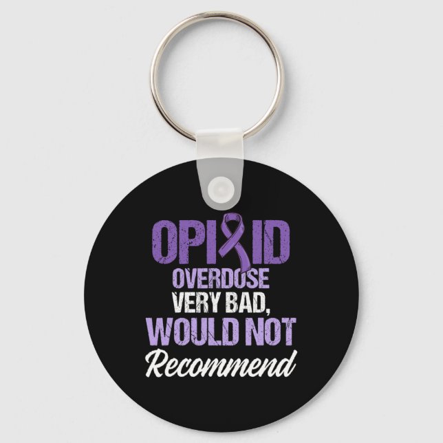 Opioid Overdose Awareness Warrior Survivor 32 Keychain (Front)
