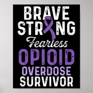 Opioid Overdose Awareness Warrior Survivor 46 Poster